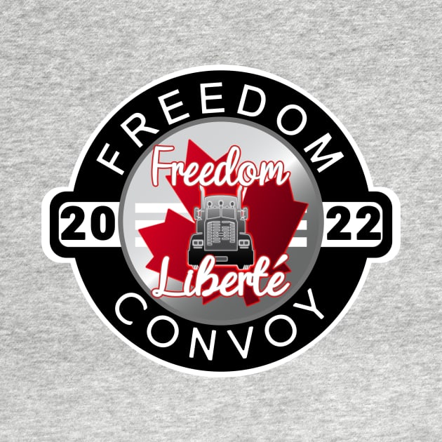 CONVOY TRUCKERS FOR FREEDOM -LIBERTE - FREEDOM CONVOY 2022 TRUCKERS RED by KathyNoNoise